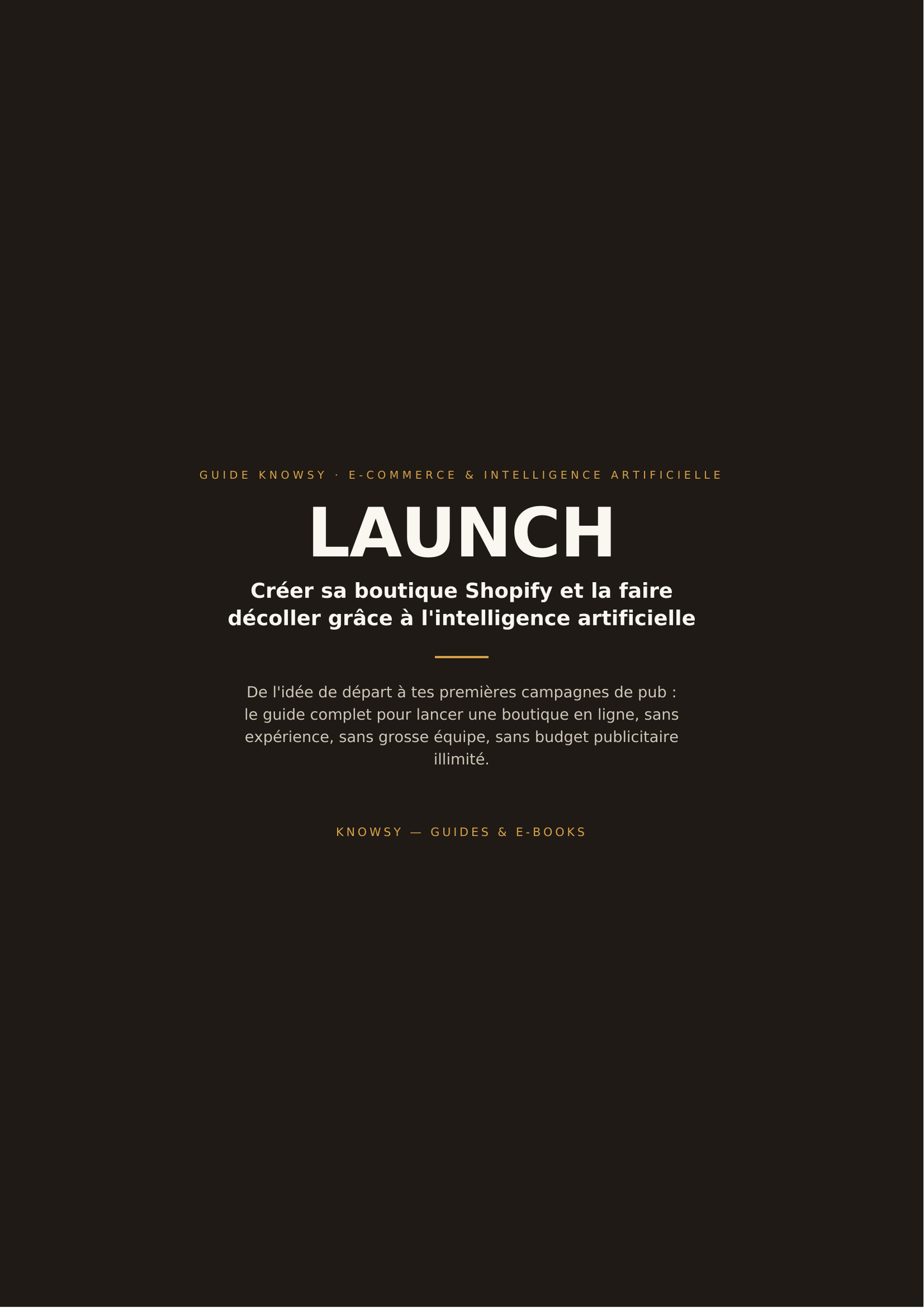 LAUNCH — Créer sa boutique Shopify et la faire décoller grâce à l'IA